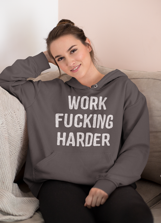 Work Fucking Harder Hoodie Scorpius