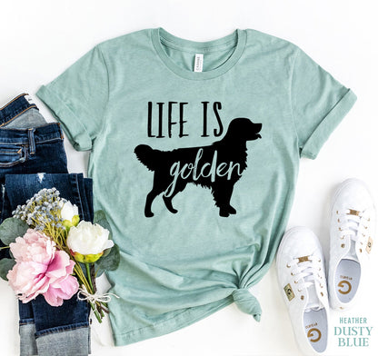 Life Is Golden T-shirt Agate