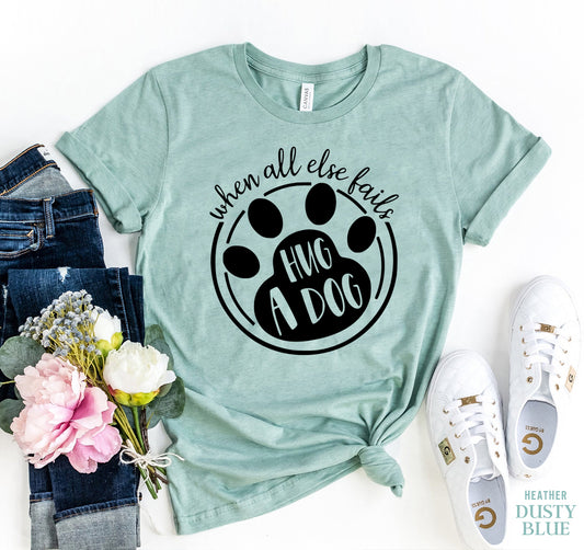 When All else Fails T-shirt Agate