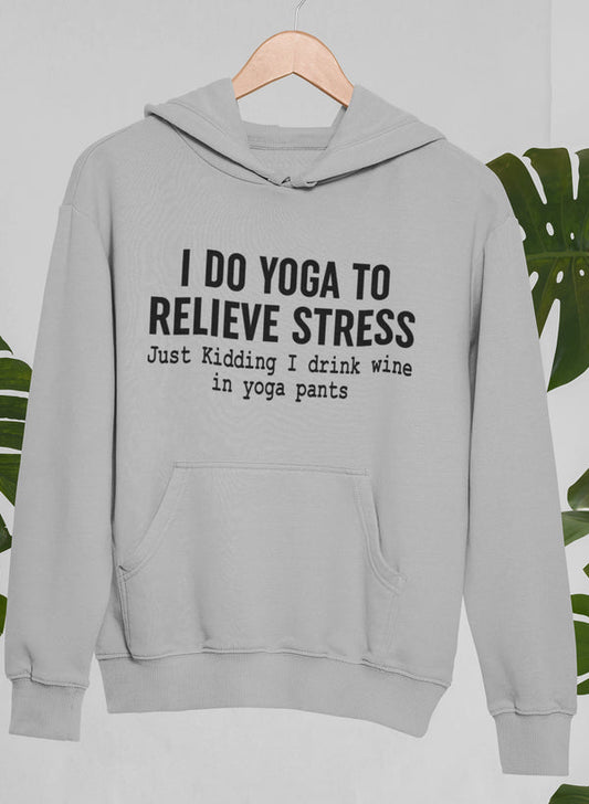 I Do Yoga to Relieve Stress Hoodie Jade Thalassa