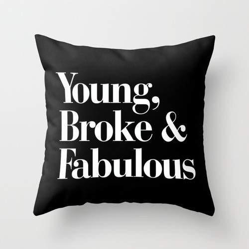 Young, Broke and Fabulous Cushion/Pillow Scorpius